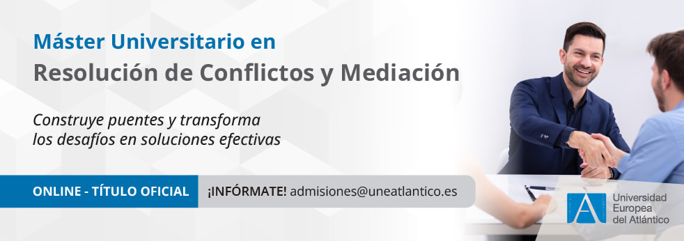Máster Universitario en Resolución de Conflictos y Mediación